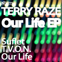 Terry Raze - Our Life EP
