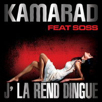 Kamarad - J'la rend dingue