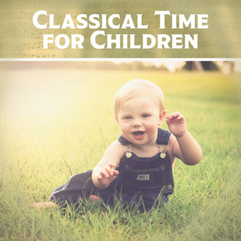 Kids Science Academy - Classical Time for Children – Music for Baby, Classical Melodies for Listening, Music Fun, Creative Child, Mozart, Beethoven