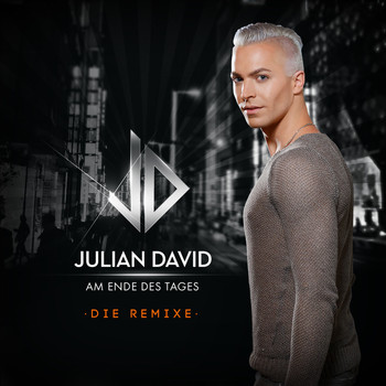 Julian David - Am Ende des Tages (Die Remixe)