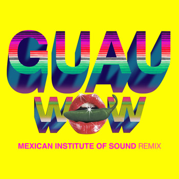 Beck - Wow (GUAU! Mexican Institute of Sound Remix)