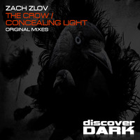 Zach Zlov - The Crow / Concealing Light