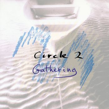 Circle - Circle 2: Gathering