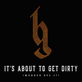 Brantley Gilbert - It's About To Get Dirty