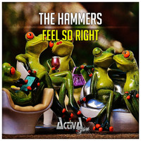 The Hammers - Feel so Right