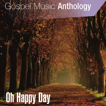 Various Artists - Gospel Music Anthology (Oh Happy Day)