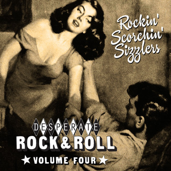 Bobby Freeman - Desperate Rock'n'roll Vol. 4, Rockin' Scorchin' Sizzlers