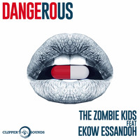 The Zombie Kids - Dangerous (Remixes)