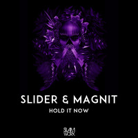 Slider & Magnit - Hold It Now