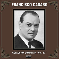 Francisco Canaro - Colección Completa, Vol. 27