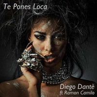 Diego Dantè - Te Pones Loca