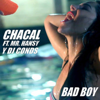 Chacal - Bad Boy