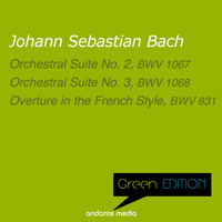Christiane Jaccottet, Günter Kehr, Mainz Chamber Orchestra - Green Edition - Bach: Orchestral Suites Nos. 2, 3 & Overture in the French Style