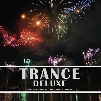 Various Artists - Trance Deluxe (The Best Uplifting Trance Tunes)