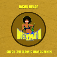 Jason Rivas - Shock (Supersonic Lizards Remix)