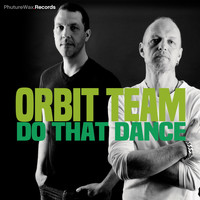 Orbit Team - Do That Dance