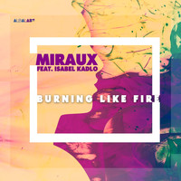 Miraux - Burning Like Fire