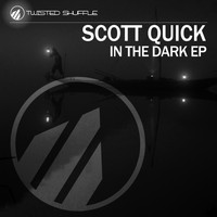 Scott Quick - In the Dark