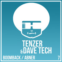 Tenzer & Dave Tech - Boomback/ Abner