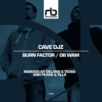Cave Djz - Burn Factor / OB WAM