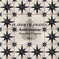 Plaisir de France - Américaine