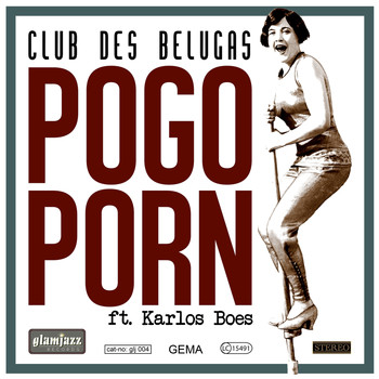 Club Des Belugas - Pogo Porn (Explicit)