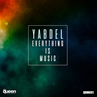 Yabdel - Everything Is Music