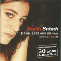 Karla Sabah - É Com Esse Que Eu Vou (Drum'n Bossa)