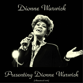 Dionne Warwick - Presenting Dionne Warwick (Remastered 2016)