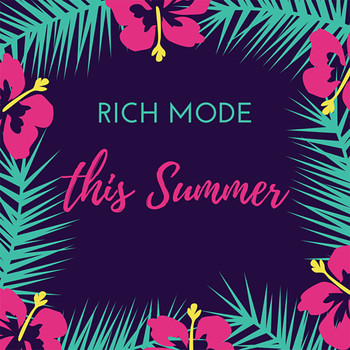 Rich Mode - This Summer