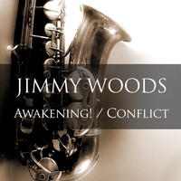 Jimmy Woods - Jimmy Woods: Awakening! / Conflict