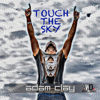 Adam Clay - Touch the Sky