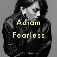 Adiam - Fearless (FTSE Remix)