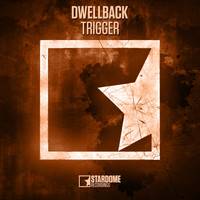 Dwellback - Trigger