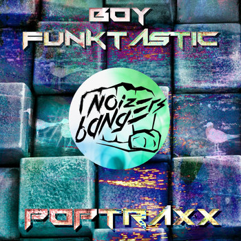 Boy Funktastic - Poptraxx