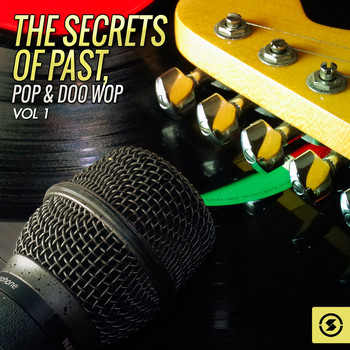 Various Artists - The Secrets of Past, Pop & Doo Wop, Vol. 1