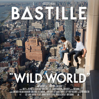 Bastille - Wild World (Complete Edition [Explicit])