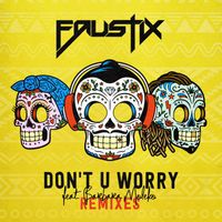 Faustix - Don't U Worry (feat. Barbara Moleko) (Remixes)