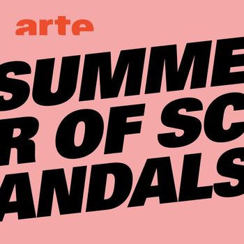 Various Artists - Arte : Summer of Scandals (Explicit)