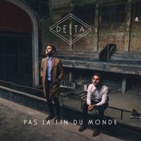 Delta - Pas La Fin du Monde