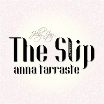 Anna Tarraste - The Slip