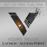 Valery TreZer - Launch / Access Point