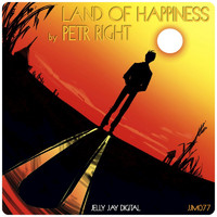 Petr Right - Land of Happines