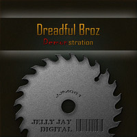 Dreadful Broz - Demonstration