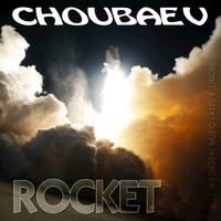 Choubaev - Rocket