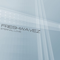 FreshwaveZ - Eternal Love