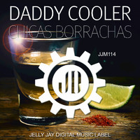 Daddy Cooler - Chicas Borrachas