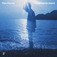 Piers Faccini - I Dreamed An Island