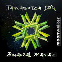 Tamagotchi JAH - Binaural Maniac