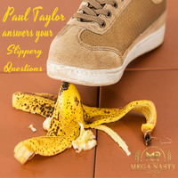Paul Taylor - Paul Taylor Answers Your Slippery Questions